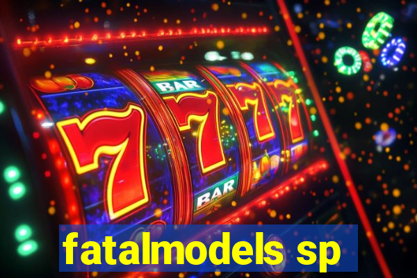 fatalmodels sp